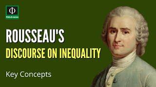 Rousseau’s Discourse on Inequality Key Concepts
