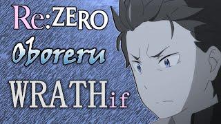 Oboreru - ReZero Wrath IF Story