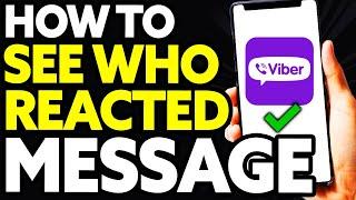 How To See Who Reacted on Viber Message EASY