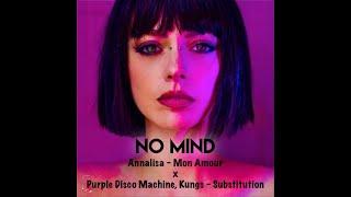 Annalisa - Mon Amour x Purple Disco Machine Kungs - Substitution No MindIT Mashup FREE DOWNLOAD