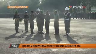 2 Prajurit Kodam V Brawijaya Dipecat