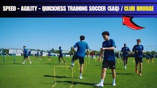 Speed - Agility - Quickness Training Soccer SAQ  Club Brugge