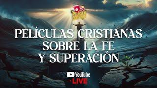 Películas Cristianas sobre la fe y superación