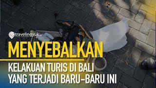 Kelakukan Menyebalkan Turis di Bali yang Baru-baru Ini Terjadi