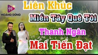 Mai Tiến Đạt _ Thanh Ngân -LK Rumba Thôn Quê - Trữ Tình Tuyển Chọn - Miền Tây Quê Tôi