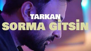 TARKAN - Sorma Gitsin Official Visualiser