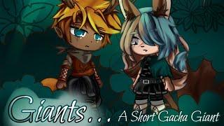 °Giants...° - A Short Gacha Giant Vid