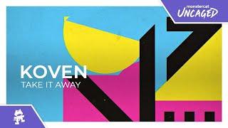 Koven - Take It Away Monstercat Release