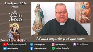 Santa Clara de Asís el más pequeño y el que sirve  3 de Agosto 2024 #240803