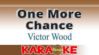 One More Chance - Victor Wood  KARAOKE