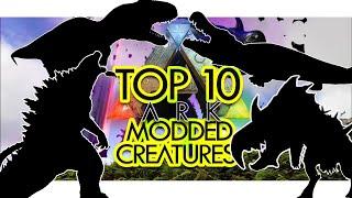 Top 10 Modded Creatures in ARK Survival Evolved Community Voted