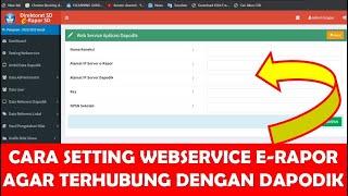 CARA SETTING WEBSERVICE E-RAPOR SD 2022 AGAR TERHUBUNG APLIKASI DAPODIK 2023