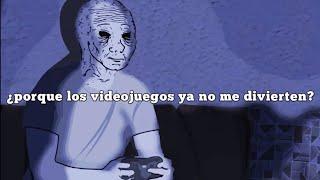 ¿por qué los VIDEOJUEGOS ya no me DIVIERTEN ?