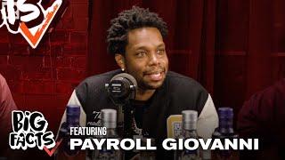 Payroll Giovanni On Past Beef Jewelry Addiction Ghostwriting CTE World & More  Big Facts