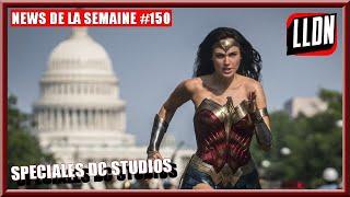 NEWS DE LA SEMAINE #150  SPECIALES DC STUDIOS