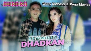 Dil Ne Yeh Kaha Hain Dil Se - Dhadkan Viral Tik Tok - Gerry Mahesa ft. Rena Movies Ft AURORA