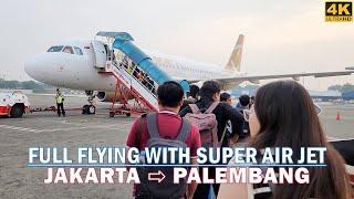 FULL 1 HOUR FLYING WITH SUPER AIR JET from JAKARTA to PALEMBANG Sultan Mahmud Badaruddin II Airport