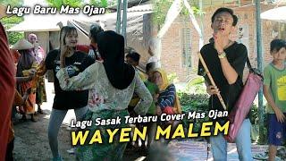 Lagu Terbaru Mas Ojan  WAYEN MALEM  Begitu Menyentuh dengan Penghayatan Yang Luar Biasa