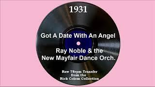 1931 Ray Noble - Got A Date With An Angel Al Bowlly vocal