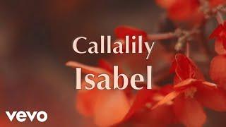 Callalily - Isabel Lyric Video