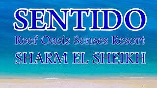 SENTIDO Reef Oasis Senses Resort SHARM EL SHEIKH