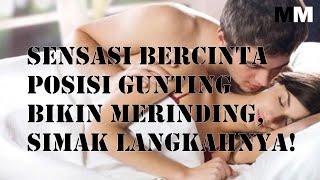 SENSASI BERCINTA POSISI GUNTING BIKIN MERINDING SIMAK LANGKAHNYA