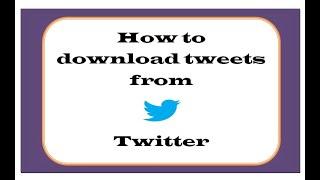 How to download tweets from twitter  twitter data collection steps