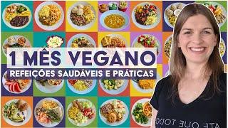 Um mês de Refeições Veganas e Saudáveis  Cardápio Vegano para Almoço