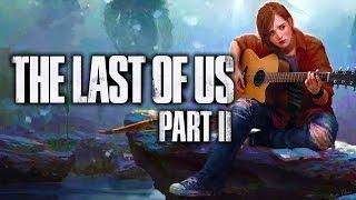 The Last of Us 2 Composer Confirms 2019 Release Date Target