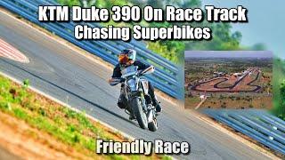 KTM Duke 390 Chasing Superbikes On Race Track - Friendly Race - Krrish