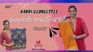 Kalamkari charm  cotton & kaddi #georgette sarees #suits & #kurtis #live @sailajasilks @9849553901