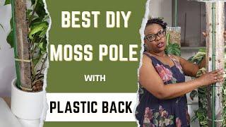 Make Plastic Backed Moss Pole That Stays MOIST LONGER