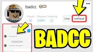 BADCC FRIENDED Me On Roblox *MESSAGING BADCC* Roblox Jailbreak