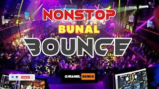 NONSTOP BUNAL BOUNCE  BOUNCE MIX  DJRANEL REMIX