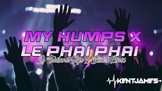 NEW THAILAND STYLE REMIX  MY HUMPS X LE PHAI PHAI  DJ KENT JAMES REMIX