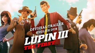 Lupin III The First Official English Trailer GKIDS