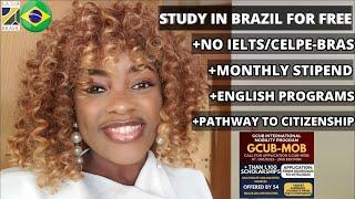 STUDY IN BRAZIL FOR FREE  ENGLISH UNIVERSITIES  GCUB-MOB 2024  CITIZENSHIP PATHWAY  APPLY NOW