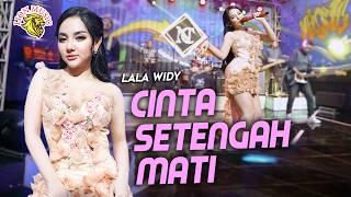 Lala Widy - Cinta Setengah Mati OFFICIAL LIVE LION MUSIC