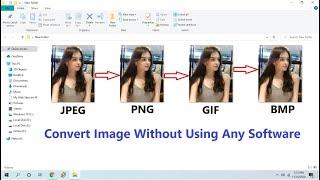 How to Convert JPEG to PNG to GIF to BMP without using any software in Windows PC