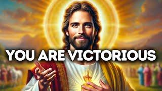 You are Victorious  God Says  God Message Today  Gods Message Now  God Message  God Say