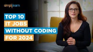 Top 10 IT Jobs Without Coding For 2024  Top 10 Non Coding IT Jobs For 2024  Simplilearn