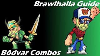 Brawlhalla Guide  Easy Bödvar Combos