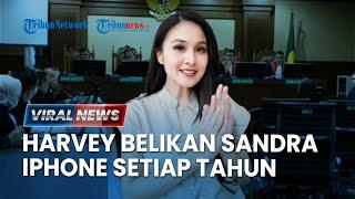 Kesaksian Baru Sandra Dewi di Sidang Korupsi Timah Akui Dibelikan iPhone per Tahun Harvey Moeis