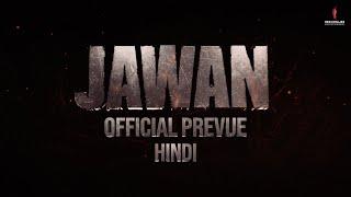 Jawan Official Hindi Prevue Shah Rukh Khan Atlee Nayanthara Vijay Sethupathi Deepika Anirudh