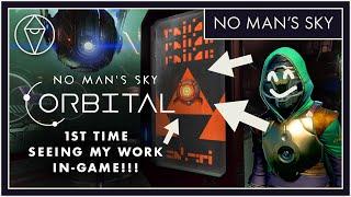 My Work is in No Mans Sky ORBITAL  Full Reaction to Trailer and Patch Notes