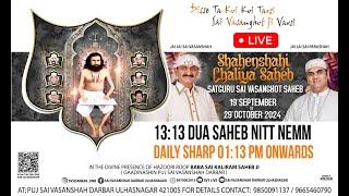  LIVE  1313 DUA SAHEB UMAAS RAAT SHAHENSHAHI CHALIYA SAHEB  2 Oct 2024  PUJ SAI VASANSHAH DARBAR