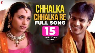 Chhalka Chhalka Re Song  Saathiya  Vivek Oberoi Rani Mukerji  A R Rahman Gulzar  Richa Sharma