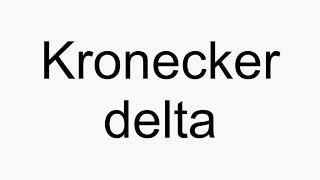 How to pronounce Kronecker delta