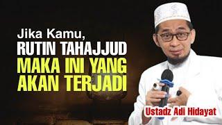 Jika Kamu Sering Tahajjud - Ustadz Adi Hidayat