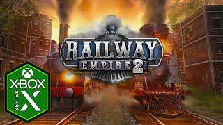 Railway Empire 2 Xbox Series X Gameplay Optimized Xbox Game Pass